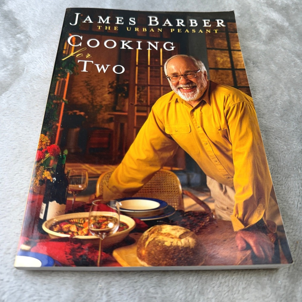 James Barber The Urban Peasant Cooking for Two Cookbook 140 Recipes Softcover